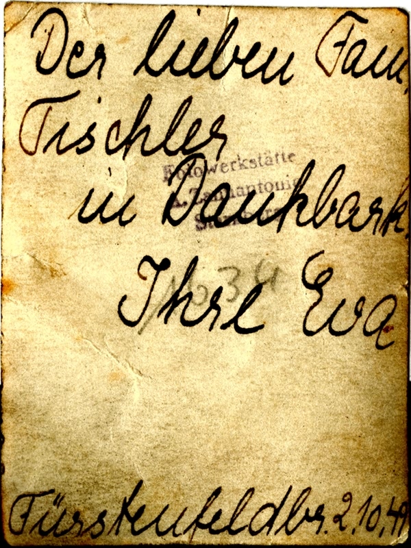 To the lovely Mrs. Tischler, In Gratitude, Your Eva - Fuerstenfeldbruck - October 2, 194?